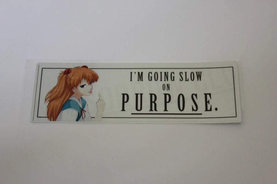 I'm Going Slow on Purpose F*ck You Sign Decal Sticker Car Asuka Evangelion Anime